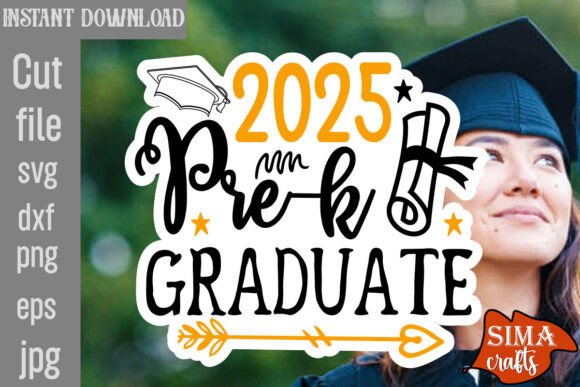 2025 Pre-k Graduate SVG Cut File: Graphics and Crafts