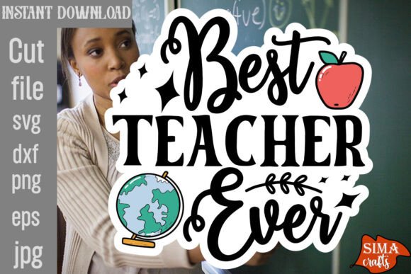 Best Teacher Ever SVG Cut File: Graphics for Crafts