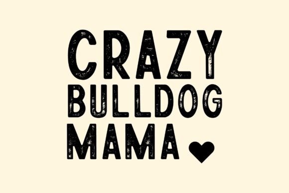 Crazy Bulldog Mama SVG PNG Sublimation