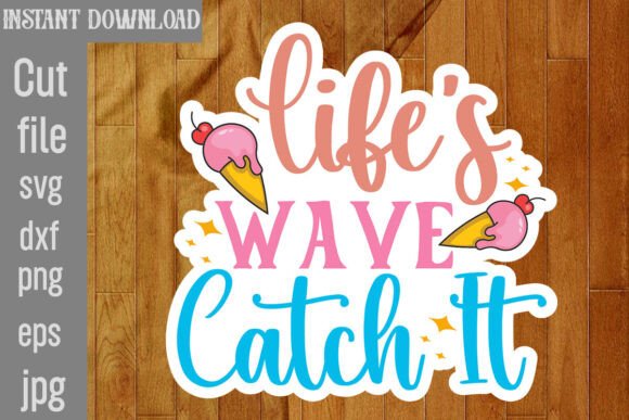 Life's Wave: Catch It SVG Cut File for Graphics and Crafts