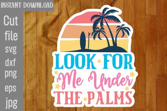 Look for Me Under the Palms SVG Cut File