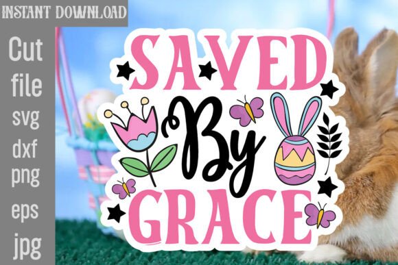Saved by Grace SVG Cut File