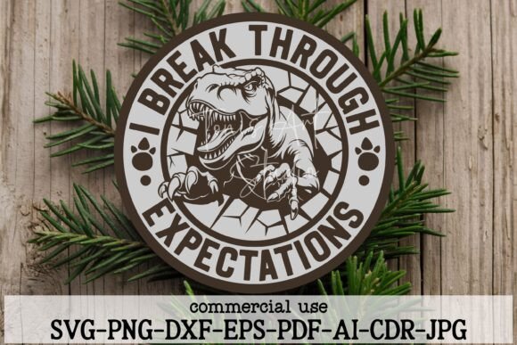 T-Rex SVG I Break Through Expectations