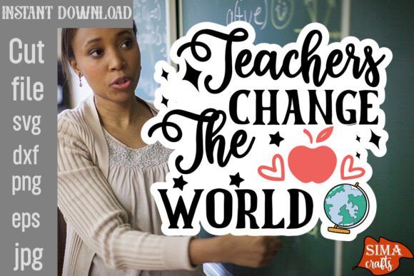 Teachers Change the World SVG Cut File