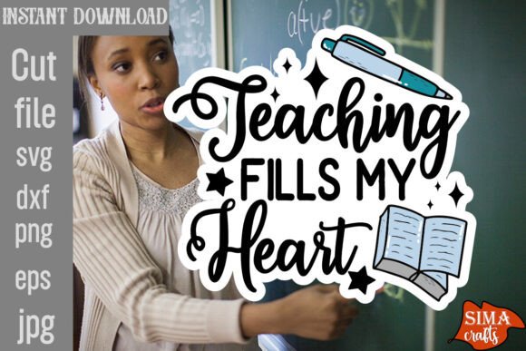 Teaching Fills My Heart SVG Cut File: Graphics and Crafts for Branding